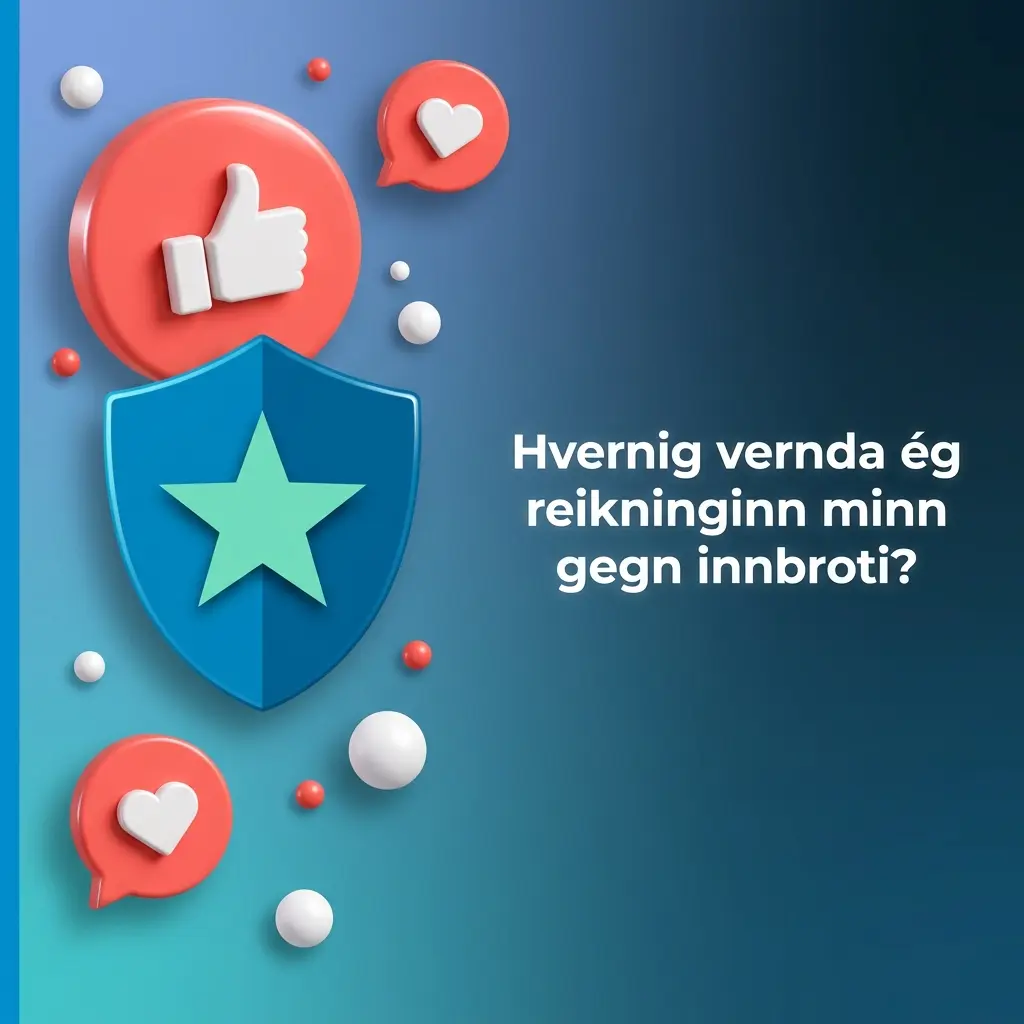 Öryggi reiknings með sterku lykilorði og tvíþættri auðkenningu til að vernda gegn óheimilum aðgangi